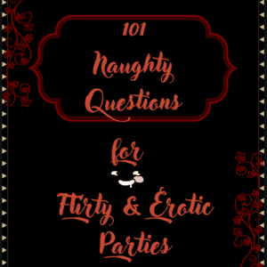 101 Naughty Questions: A Playful Game of Desire, Wit & Wicked Curiosity